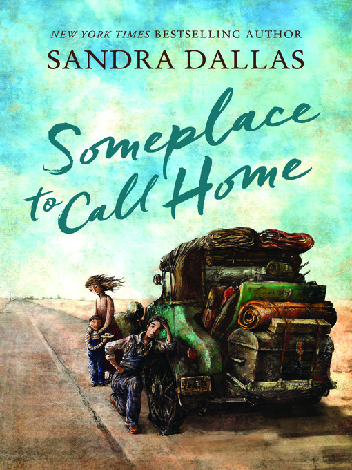 Title details for Someplace to Call Home by Sandra Dallas - Wait list